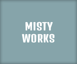 Misty Works